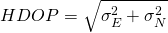 HDOP = \sqrt{\sigma_E^2 + \sigma_N^2}