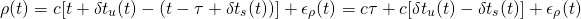 \begin{equation*} \rho(t) = c[t+\delta{t}_u(t)-(t-\tau+\delta{t}_s(t))] + \epsilon_\rho(t) = c\tau + c[\delta{t}_u(t)-\delta{t}_s(t)] + \epsilon_\rho(t) \end{equation*}