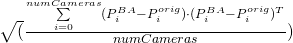 \sqrt(\frac{\sum\limits_{i=0}^{numCameras} (P_i^{BA}-P_i^{orig})\cdot(P_i^{BA}-P_i^{orig})^T}{numCameras})