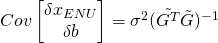 Cov\begin{bmatrix}\delta{x_{ENU}} \\ \delta{b}\end{bmatrix} = \sigma^2(\tilde{G^{T}}\tilde{G})^{-1}