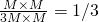 \frac{M\times M}{3 M\times M} = 1/3