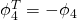 \phi_4^T = -\phi_4