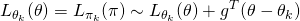 \begin{equation*} \begin{align} L_{\theta_k}(\theta) = L_{\pi_k}(\pi) \sim L_{\theta_k}(\theta) + g^T (\theta - \theta_k) \end{align} \end{equation*}