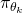 \pi_{\theta_k}