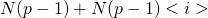 N(p-1) + N(p-1)<i>