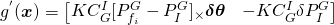 g^{'}(\boldsymbol{x}) = \begin{bmatrix}KC_G^I[P_{f_i}^G - P_I^G]_{\times}\boldsymbol{\delta\theta} & -KC_G^I\delta{P_{I}^{G}}\end{bmatrix}