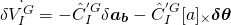 \begin{equation*}\delta{\dot{V_{I}^{G}} = -\hat{C}^{'G}_{I}\delta{\boldsymbol{a_b}} - \hat{C}^{'G}_{I}[a]_{\times}\boldsymbol{\delta\theta}\end{equation*}