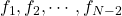 f_1, f_2, \cdots, f_{N-2}