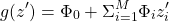 \begin{equation*} g(z^\prime)=\Phi_0 + \Sigma_{i=1}^{M}\Phi_i z_i^\prime \end{equation*}