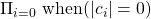 \Pi_{i=0} \text{ when}(\lvert c_i \rvert = 0)